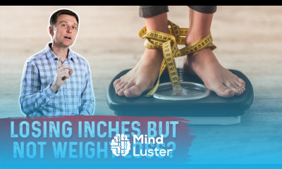 Losing Inches But Not Weight Loss – Dr Berg