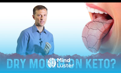 Why Dry Mouth On Keto Cotton Mouth – Dr Berg On Xerostomia Dry Mouth Causes