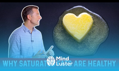 Why Saturated Fats Are Healthy – Real Reasons Explained By Dr Berg