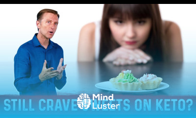 Why do You Still Have Sweet Cravings on Keto – Dr Berg on Keto Cravings