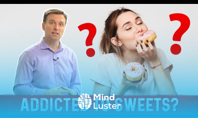 Are You Addicted to Sweets or Just Love Them – Dr Berg