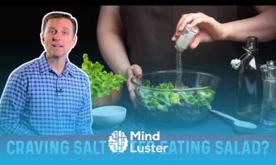 Craving Salt After Eating Your Salad or Vegetables Dr Berg