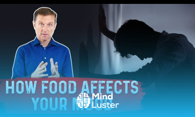 How Food Affects Your Mood Improve Anxiety Depression ADD – Dr Berg