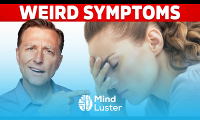 Weird Symptoms Explained by Dr Berg