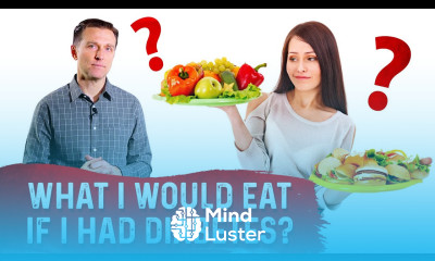 What Would I Eat if I had Diabetes – Try Dr Berg s Diet For Diabetes