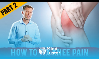 How to Fix Knee Pain Fast – Treatment by Dr Berg Part 2