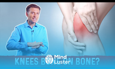 Knee Osteoarthritis Bone On Bone Knee Pain Relief Treatment By Dr Berg