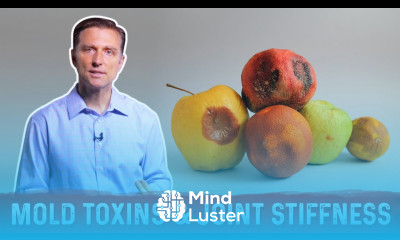 Mycotoxins Joint Stiffness Pain – Causes Symptoms Remedy By Dr Berg