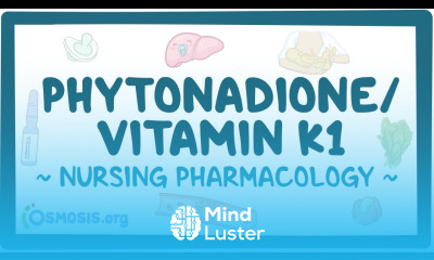 Phytonadione Vitamin K1 Nursing Pharmacology an Osmosis Preview