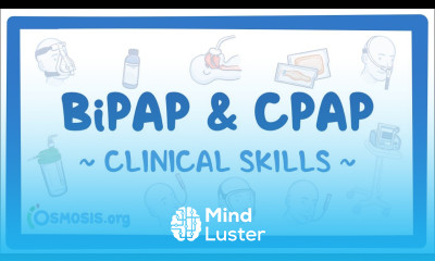 Clinical Skills BiPAP and CPAP