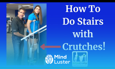 How To Do Stairs with Crutches