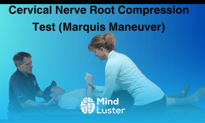 Cervical Nerve Root Compression Evaluation Marquis Maneuver
