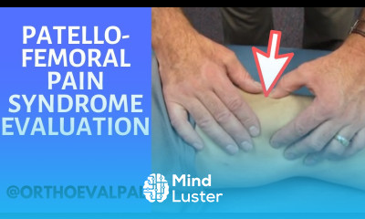 Patellofemoral Pain Syndrome Evaluation and Treatment