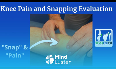 Knee Pain and Snapping Evaluation