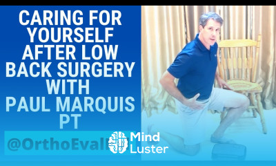 Low Back Surgery After Care with Paul Marquis PT