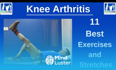 Learn Knee Arthritis Exercises and Stretches - Mind Luster