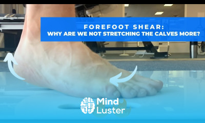 Forefoot Shear Why are we not stretching the calves more