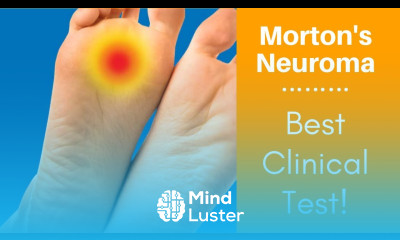 Morton s Neuroma Best Clinical Test