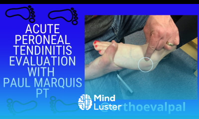 Learn Acute Peroneal Tendinitis Evaluation with OrthoEvalPal - Mind Luster