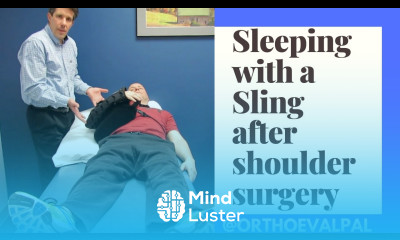 Post op shoulder surgery Sleeping with a sling