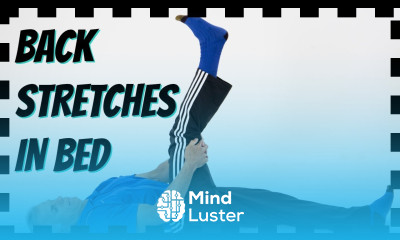 7 Back Stretches To Do Before You Get Out of Bed For Pain Stiffness