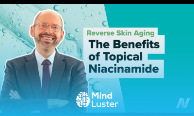 The Benefits of Topical Niacinamide for Reversing Skin Aging