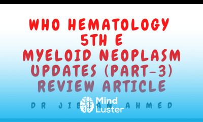WHO MYELOID NEOPLASMS PART 3 UPDATES II WHO HEMATOLOGY 5TH E UPDATE II REVIEW ARTICLE PROPOSED