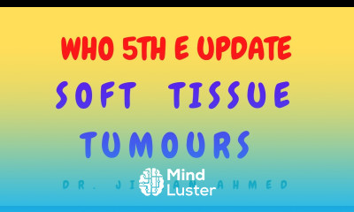 WHO 5TH E II SOFT TISSUE TX UPDATES II SYSTEMIC PATHOLOGY II DR JIBRAN AHMED