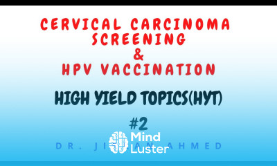 CERVICAL CARCINOMA SCREENING AND HPV VACCINATION II HIGH YIELD TOPIC 2 II PATHOLOGY LECTURES