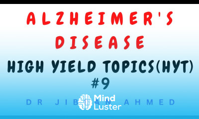 ALZHEIMERS DISEASE II HIGH YIELD TOPIC 9 II PATHOLOGY LECTURES II ROBBINS 10TH E DrJIBRANAHMED