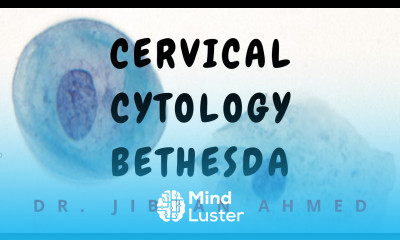CERVICAL CYTOLOGY II POST GRADUATE LEARNING II BETHESDA II PATHOLOGY LECTURES II DrJIBRANAHMED
