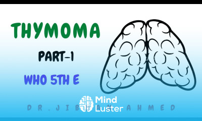 THYMOMA II PART 1 II WHO 5TH E II POST GRADUATE RESIDENCY II MD DNB