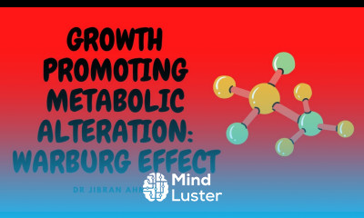 GROWTH PROMOTING METABOLIC ALTERATION II WARBURG EFFECT II CHAP 7 II ROBBIN 10TH E II PATHO LECTURES