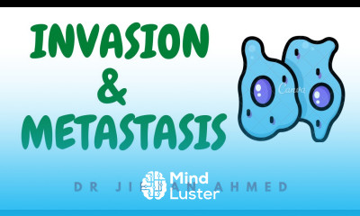INVASION AND METASTASIS II CHAP 7 II NEOPLASIA II ROBBIN 10TH E II PATHOLOGYLECTURE