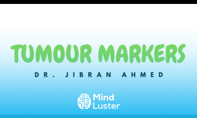 TUMOUR MARKERS II CHAPTER 7 II NEOPLASIA II ROBBIN 10TH E II PATHOLOGY LECTURE