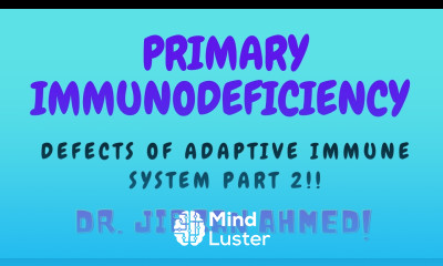 PRIMARY IMMUNODEFICIENCY DS II DEFECTS OF ADAPTIVE IMMUNITY II PART 2 II CHAP 6 II ROBBINS 10TH E