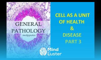 GENERAL PATHOLOGY II CHAPTER 1 II CELL AS A UNIT OF HEALTH DISEASE II ROBBINS PATHOLOGY II PART 3