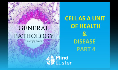 GENERAL PATHOLOGY II CHAPTER 1 II CELL AS A UNIT OF HEALTH DISEASE II PART 4 II ROBBINS PATHOLOGY