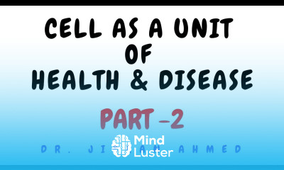 CELL AS A UNIT OF HEALTH AND DISEASE II ROBBINS II CHAPTER 1 II PART 2 II DRJIBRAN AHMED