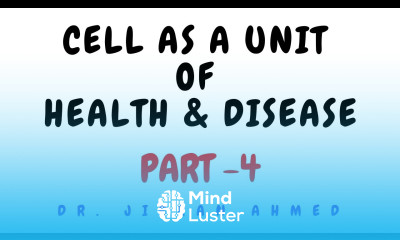 CELL AS A UNIT OF HEALTH AND DISEASE II ROBBINS II CHAPTER 1 II PART 4 II DRJIBRAN AHMED