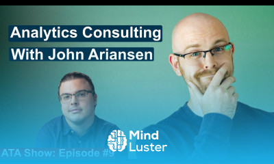 What is Analytics Consulting With John Ariansen Alex The Analyst Show Episode 9
