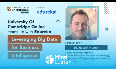 University of Cambridge Online Leveraging Big Data for Business Intelligence Edureka