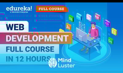 Web Development Full Course 12 Hours Learn Web Development Web Development Tutorial Edureka