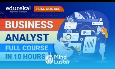 Business Analyst Full Course 2024 Business Analyst Tutorial For Beginners Edureka