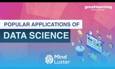 Popular Applications of Data Science Real Life Applications of Data Science Great Learning