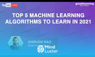 Top 5 machine Learning Algorithms to learn in 2021 Machine Learning Algorithms Great Learning