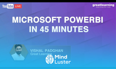 Microsoft PowerBI in 45 Minutes PowerBI For Beginners PowerBI Basics Great Learning