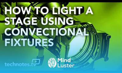 How to Light a Stage Getting Started with Lighting