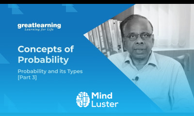 Concepts of Probability Tutorial Probability and its Types Part 3 Great Learning