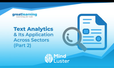 Text Analytics and Its Application Across Sectors Webinar Part 2 Tutorial Great Learning